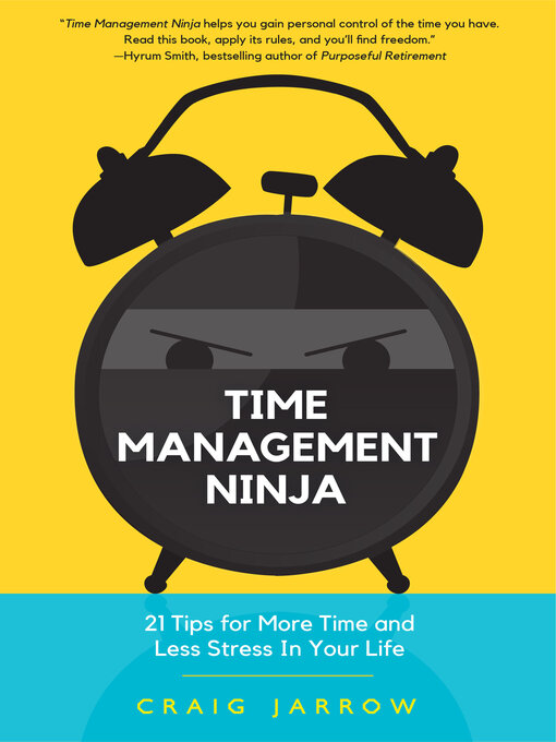 Title details for Time Management Ninja by Craig Jarrow - Available